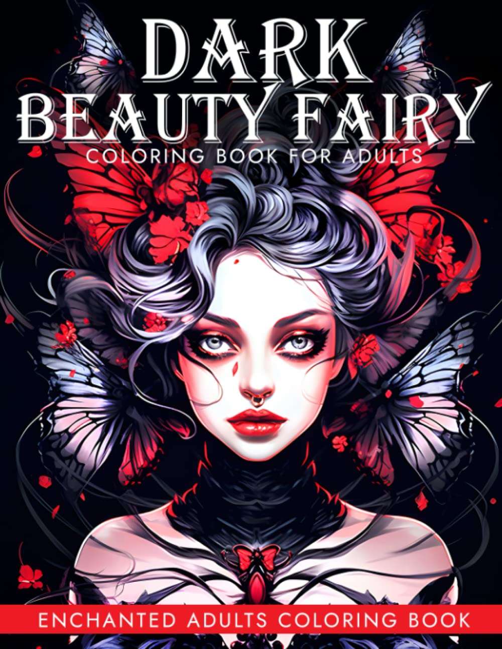 Dark Beauty Fairy coloring book for adults: 30 Stunning Horror Beautie fairy coloring book, Creepy, Enchanting, Dark Beauty in The Fairyland