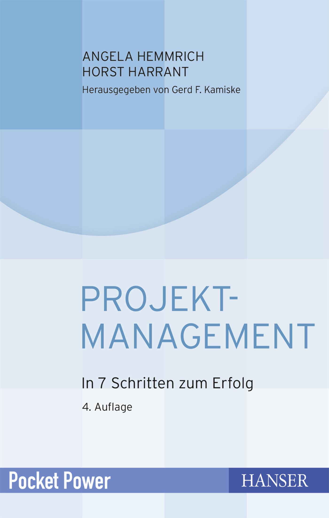 Projektmanagement: In 7 Schritten zum Erfolg (Pocket Power)
