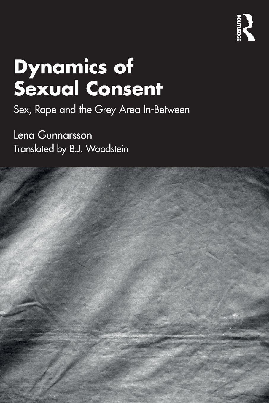 Dynamics of Sexual Consent by Lena  Gunnarsson (Paperback Book)