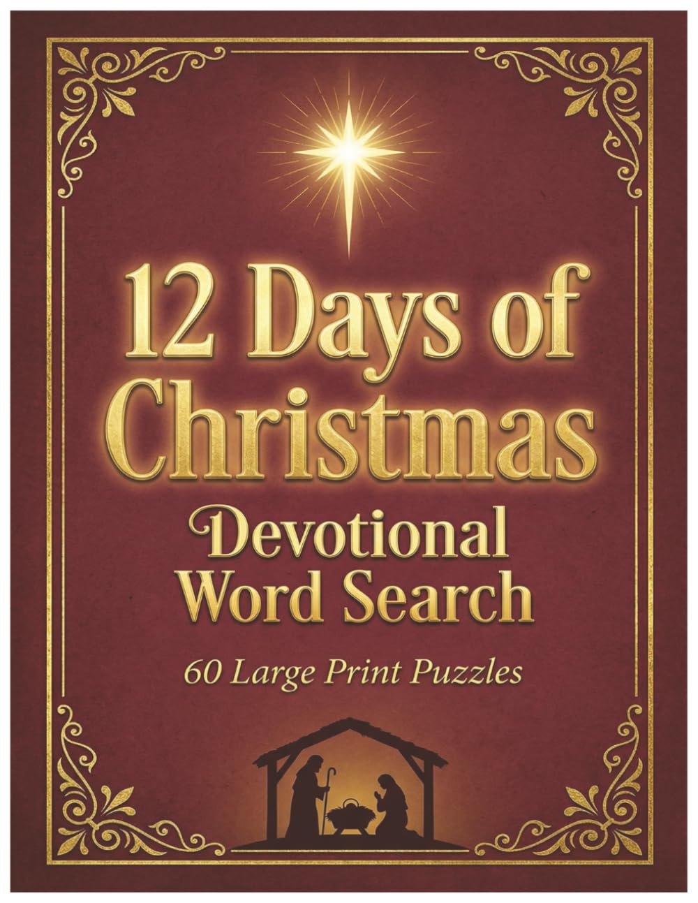 12 Days of Christmas Devotional Search: 60 Large Print Puzzles with Daily Scripture Verses and Reflection Prompts for the Christmas Season