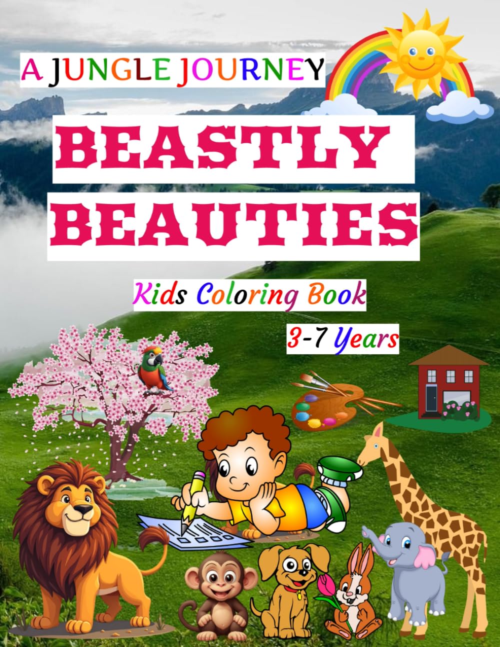 Beastly Beauties A Jungle Journey.: Kids Coloring Book.