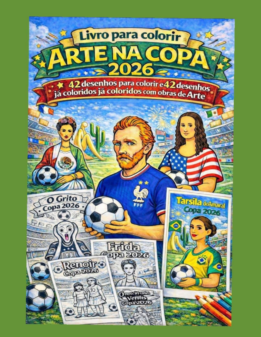 Arte na Copa: Livro para Colorir com Tema de Futebol para crianças, Desenhos com os principais artistas e obras do Mundo da Arte, são desenhos para colorir e se divertir