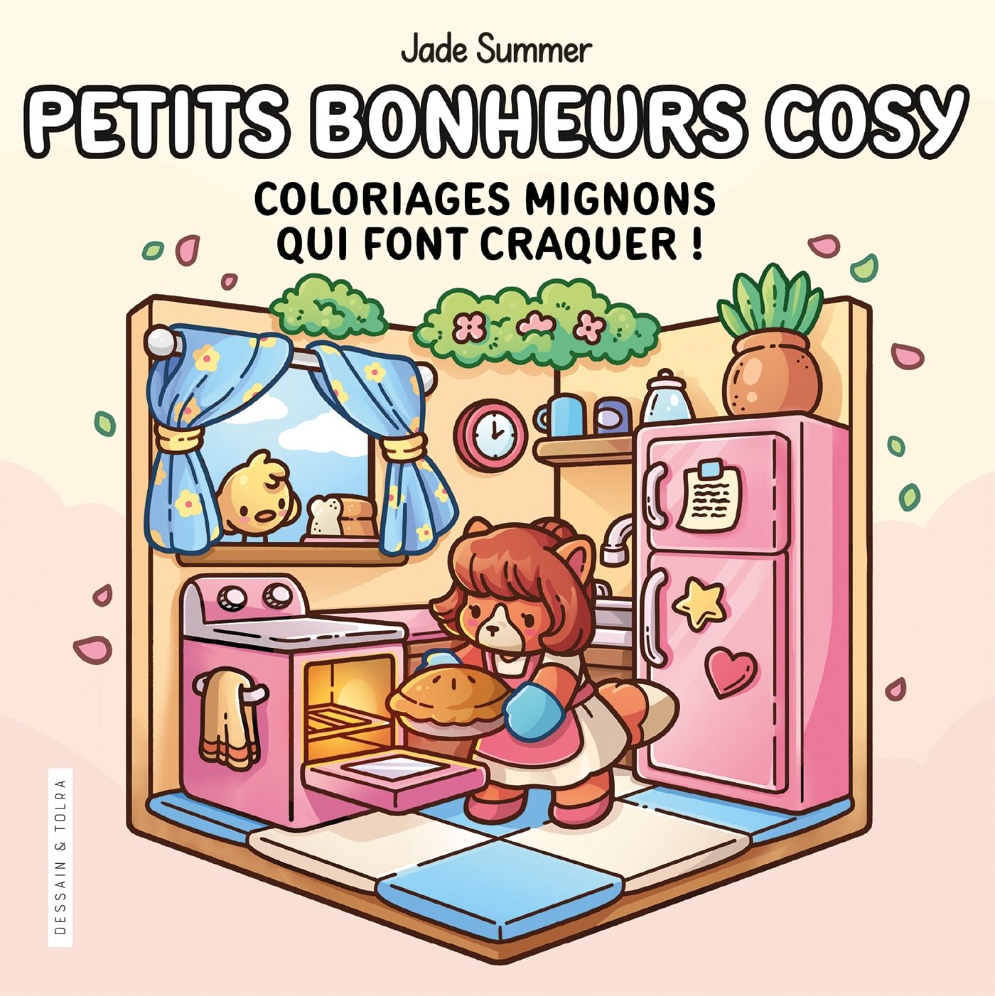 Petits bonheurs cosy - Jade Summer - Coloriages mignons qui font craquer - Cosy colo: Coloriages mignons qui font craquer !