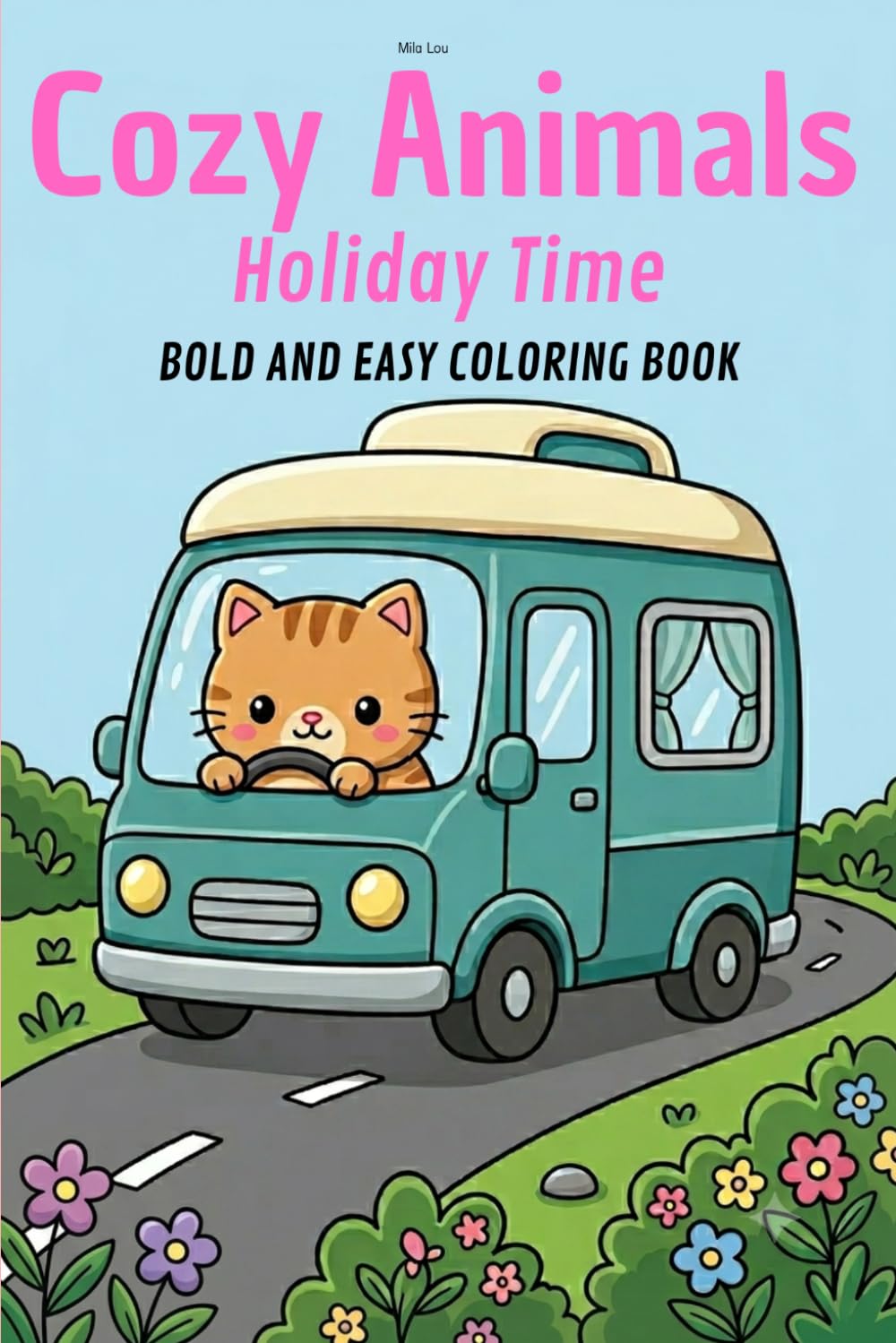 Cozy Animals - Holiday time: BOLD AND EASY COLORING BOOK