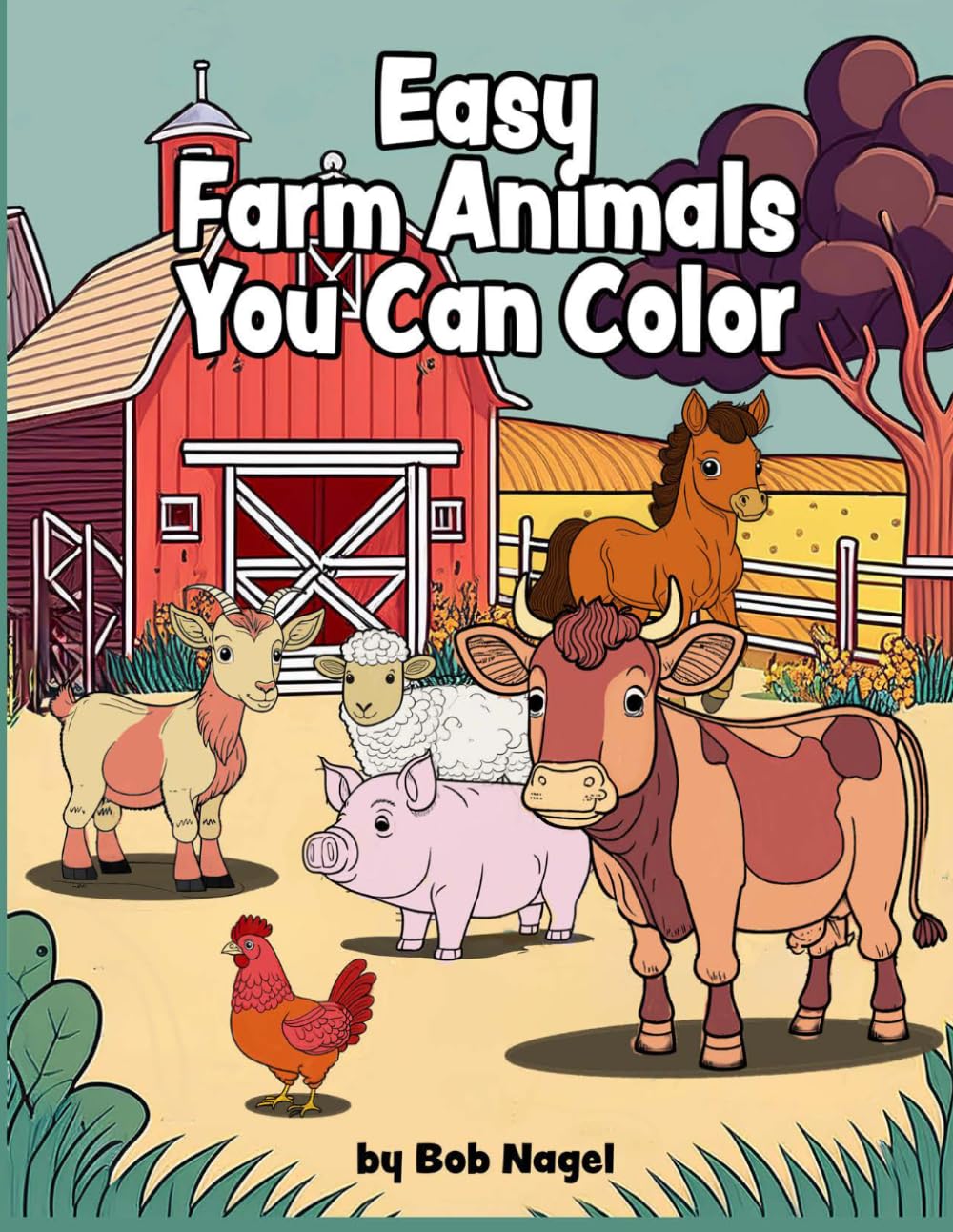 Color The Farm Colear La Granja: Learn Animal Names In Spanish and English