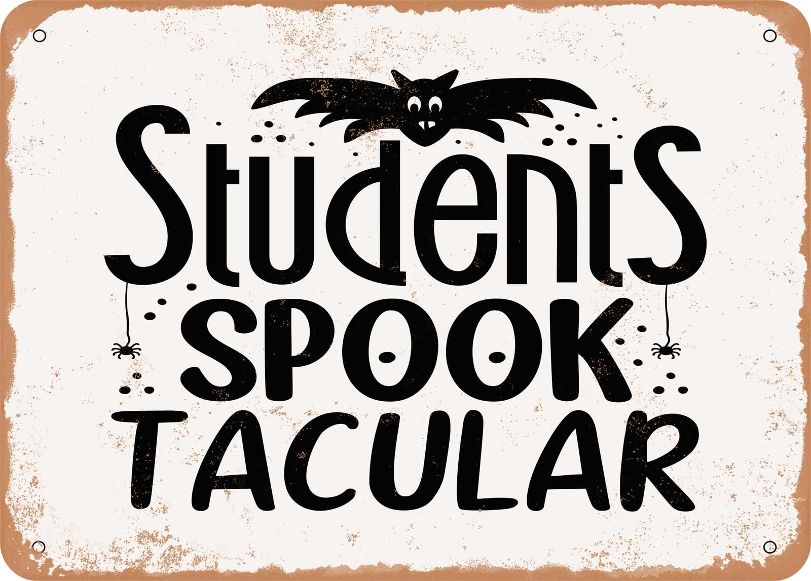 Metal Sign - Students Spooktacular - Vintage Look Sign home decor