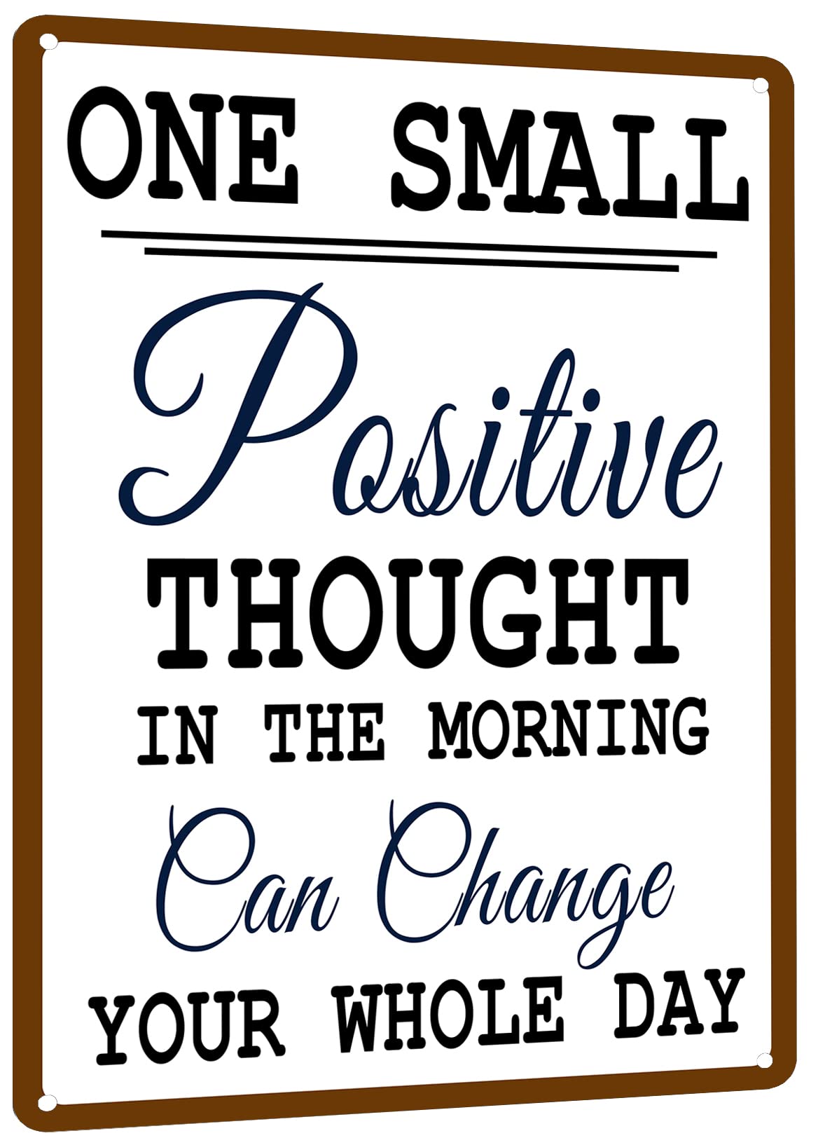 SMAZDFXX One Small Positive Thought Motivational Decor Metal Tin Sign Decorations for Women Office Bathroom Decor, Inspirational Wall Art Posteres 5.5"x8"