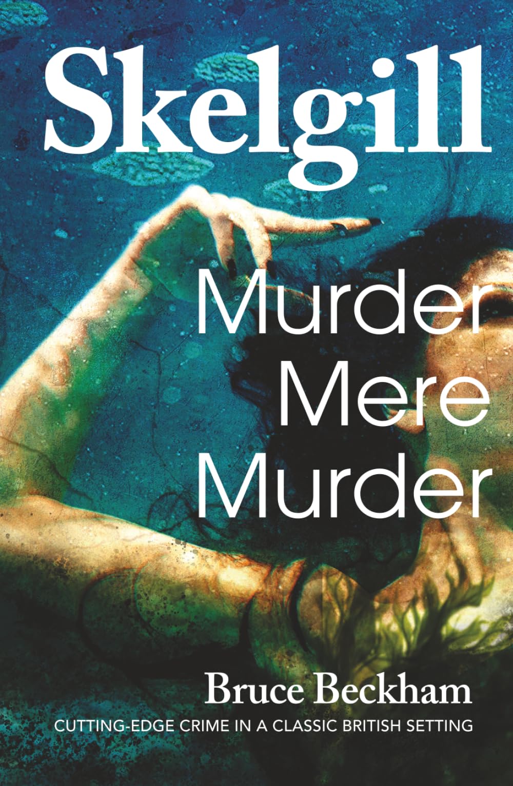 Murder Mere Murder (Detective Inspector Skelgill Investigates)