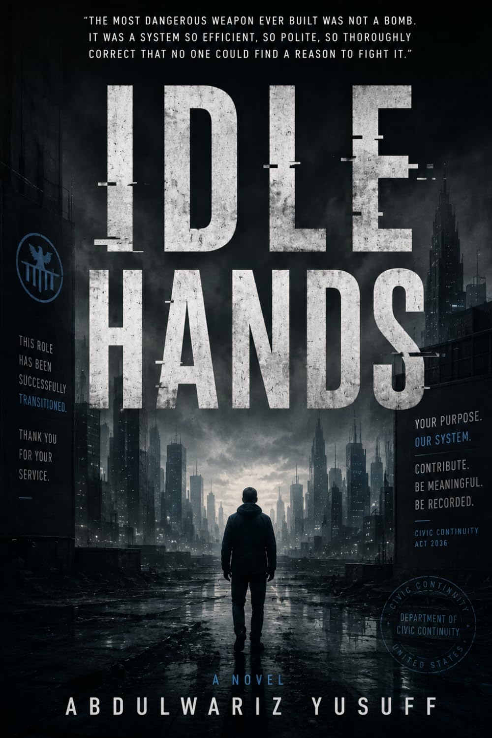 IDLE HANDS: A Dystopian Thriller About the End of Human Work