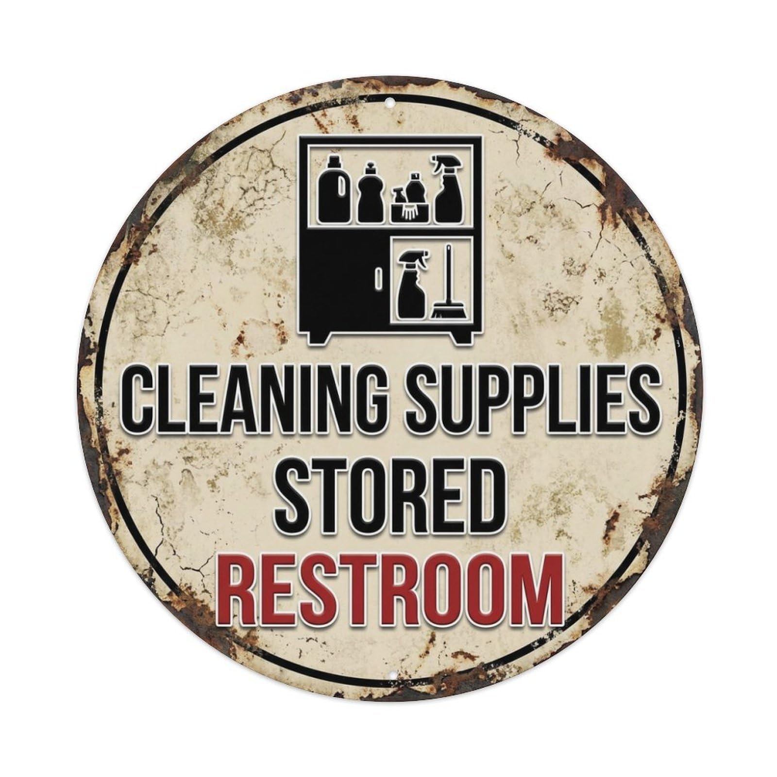 Metal Tin Sign Cleaning Supplies Stored Restroom Warning Sign