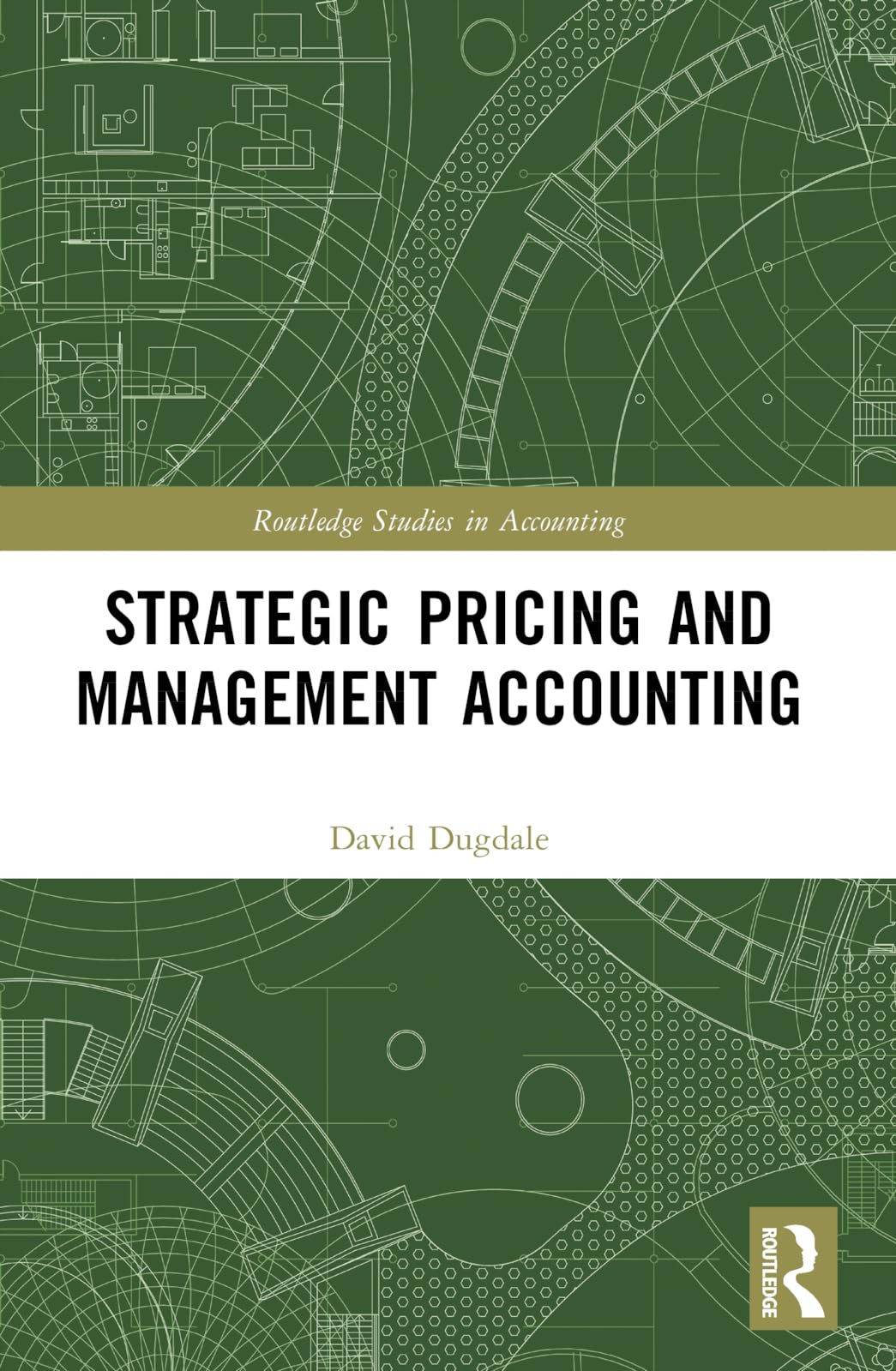 Strategic Pricing and Management Accounting (Routledge Studies in Accounting)
