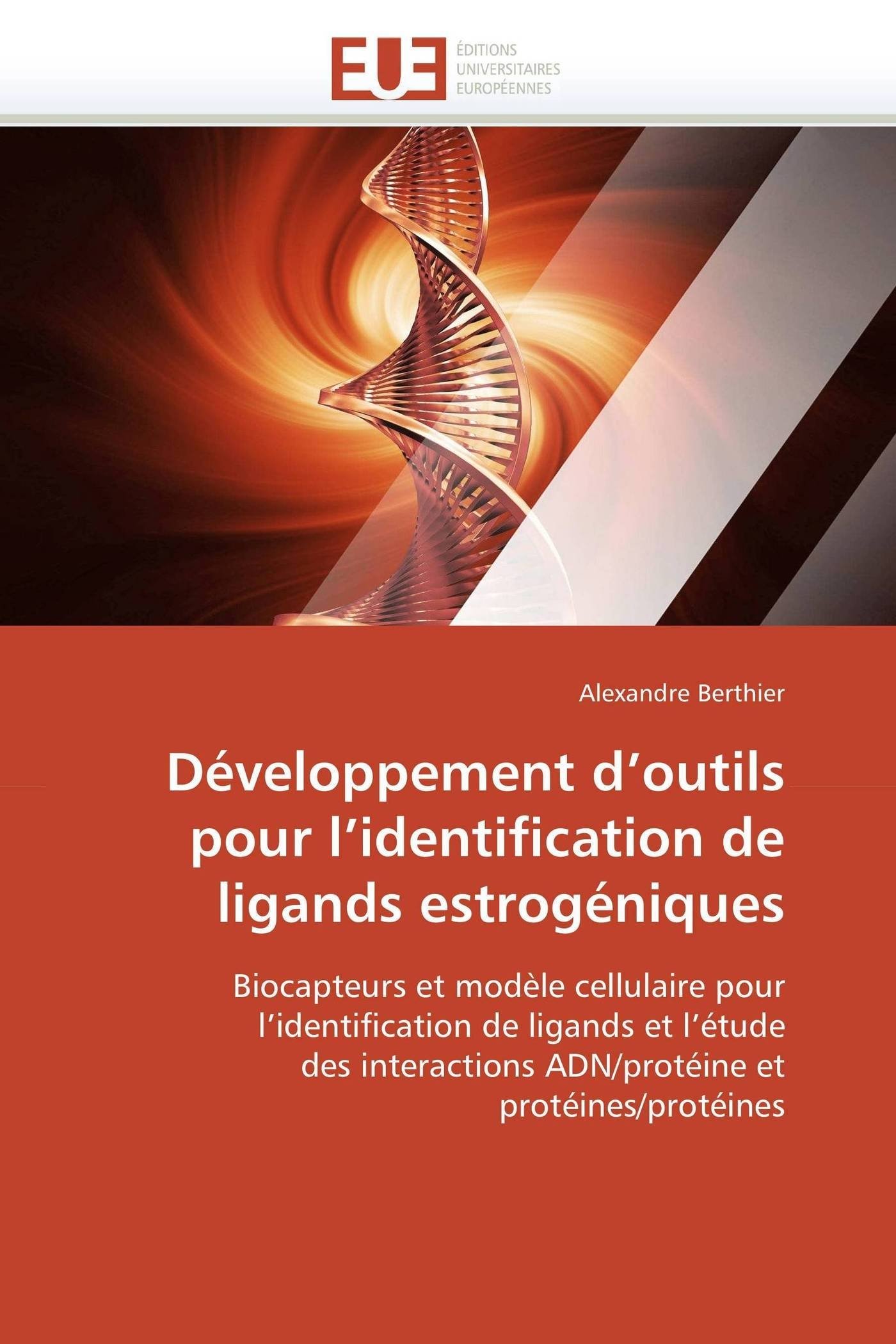 Développement d’outils pour l’identification de ligands estrogéniques (Omn.Univ.Europ.)
