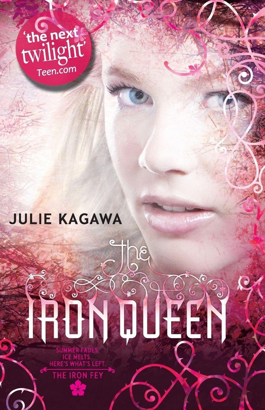 The Iron Queen (The Iron Fey - Book 3): discover this unmissable gripping, magical, epic fantasy sensation from bestselling author Julie Kagawa