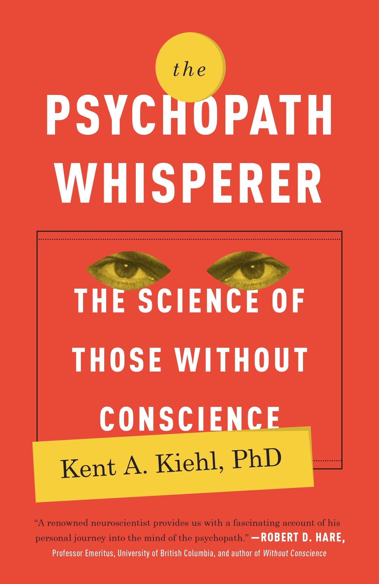 The Psychopath Whisperer: The Science of Those Without Conscience cover