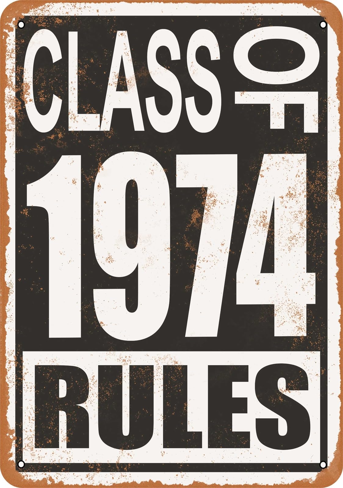 Miaomansenstore Metal Sign - Class Of 1974 Rules - Vintage Look Home Decor