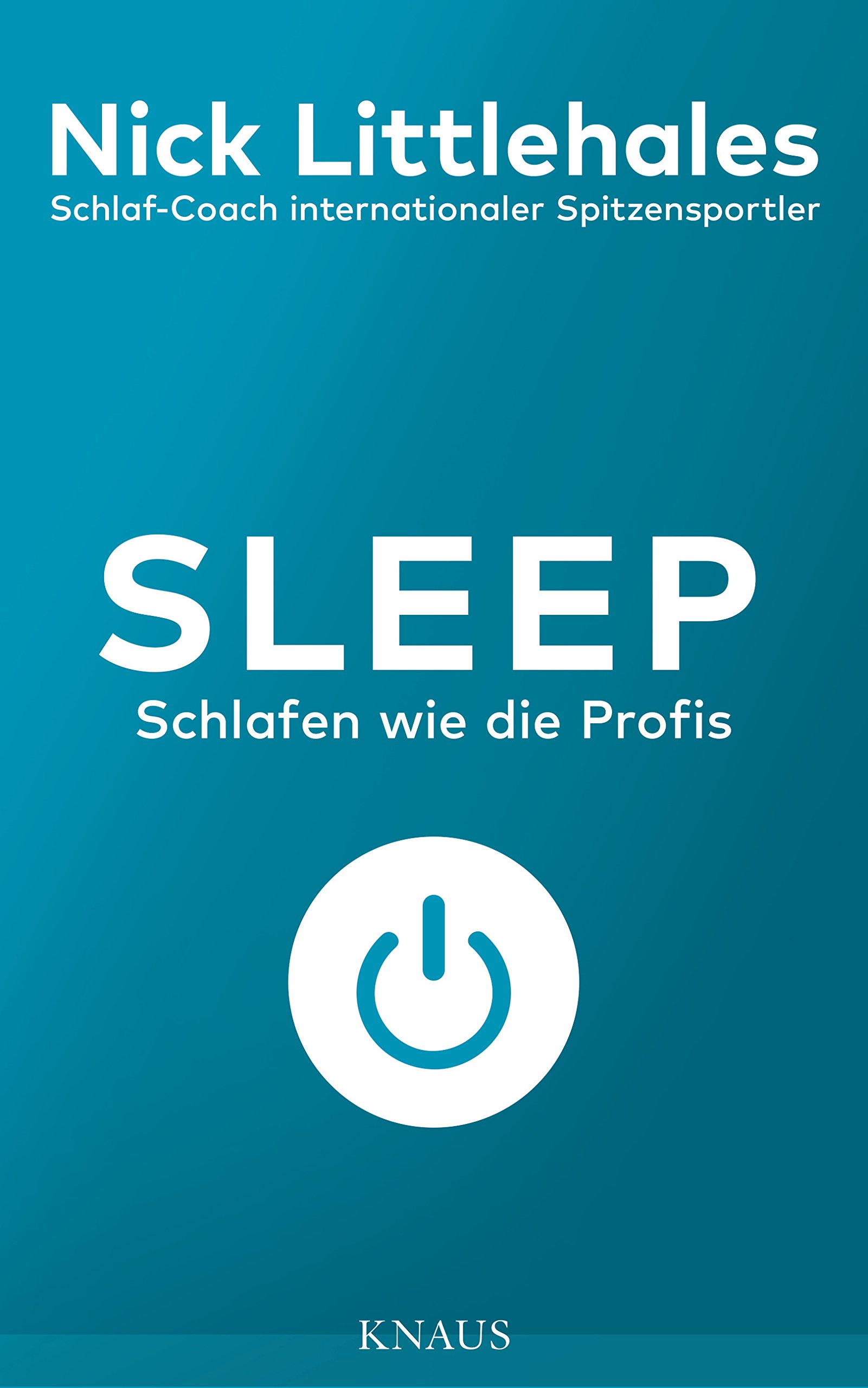 Sleep: Schlafen wie die Profis - Das Buch vom Schlaf-Coach internationaler Spitzensportler - (German Edition)