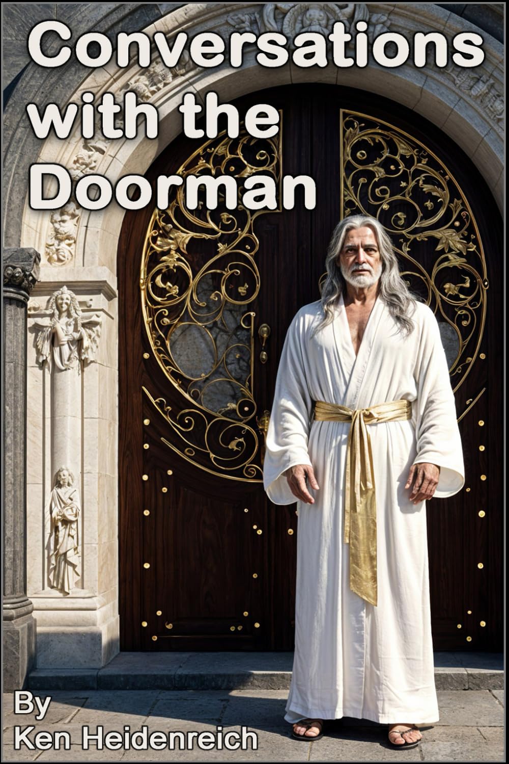 Conversations with the Doorman: A millennium of discussions with the Archangel Gabriel. (The Between Trilogy)