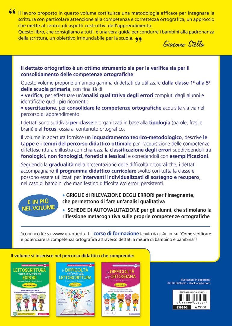 Dettati a misura di bambino. Verificare ed esercitare le abilità ortografiche per intervenire sugli errori fonologici, non fonologici, fonetici e lessicali nell'intero ciclo della scuola primaria