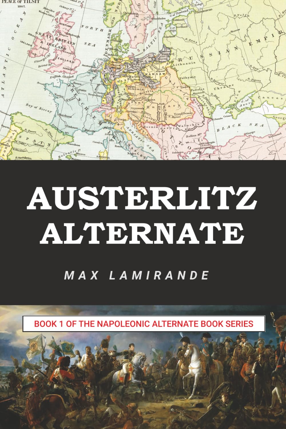Austerlitz Alternate: Book 1 of the Napoleonic Alternate Series