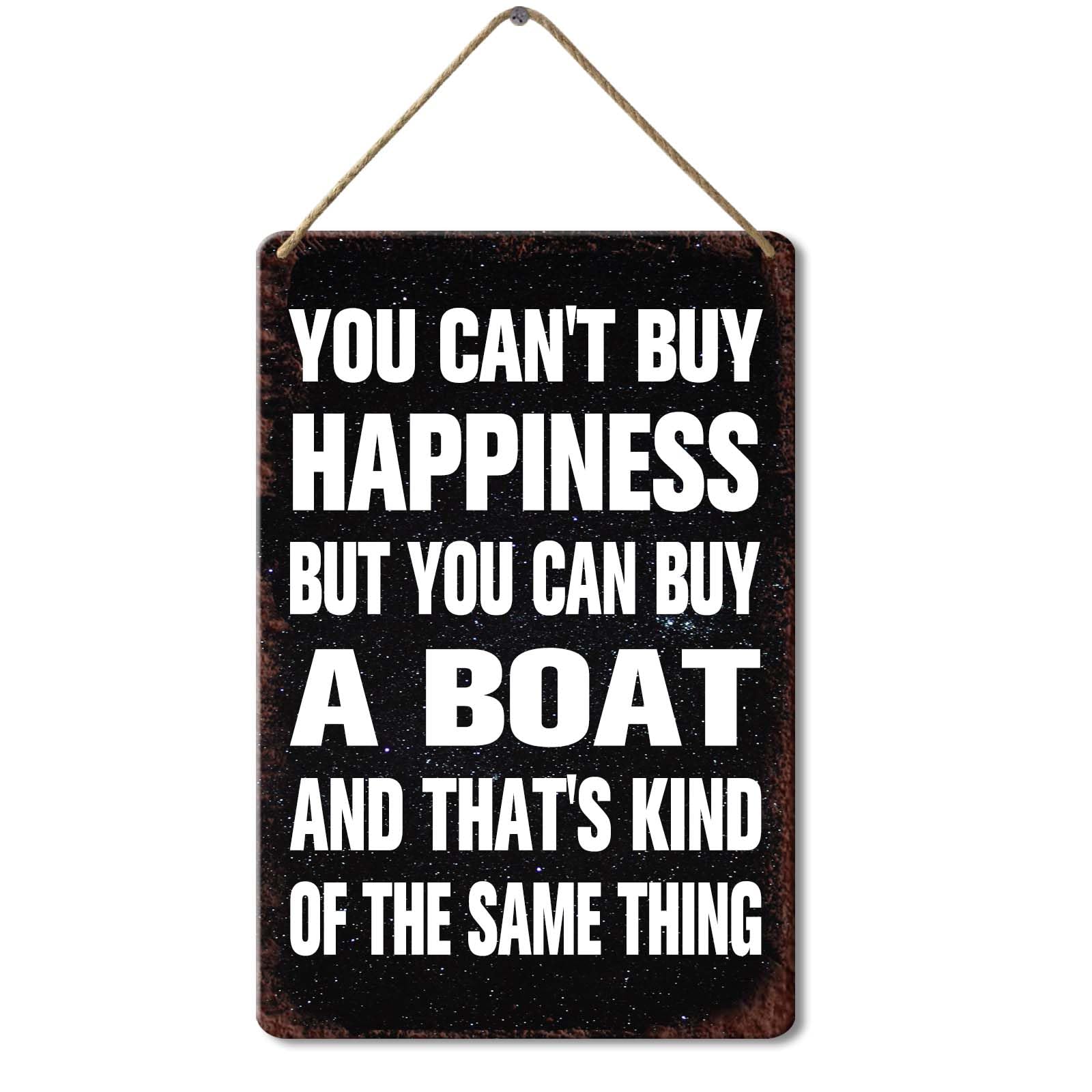 Wooden Sign You Can't Buy Happiness But You Can Buy a Boat, 8x12 Inch, Funny Wooden Sign For Home Bar Room Decor