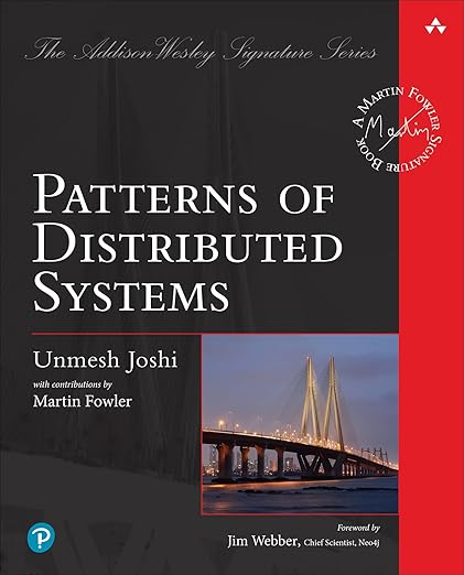 Patterns of Distributed Systems (Addison-Wesley Signature Series ...