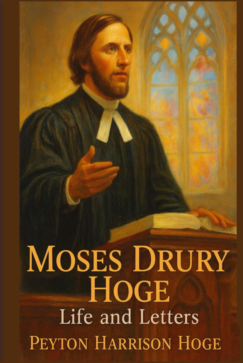 Moses Drury Hoge: Life and Letters      Hardcover – October 31, 2025