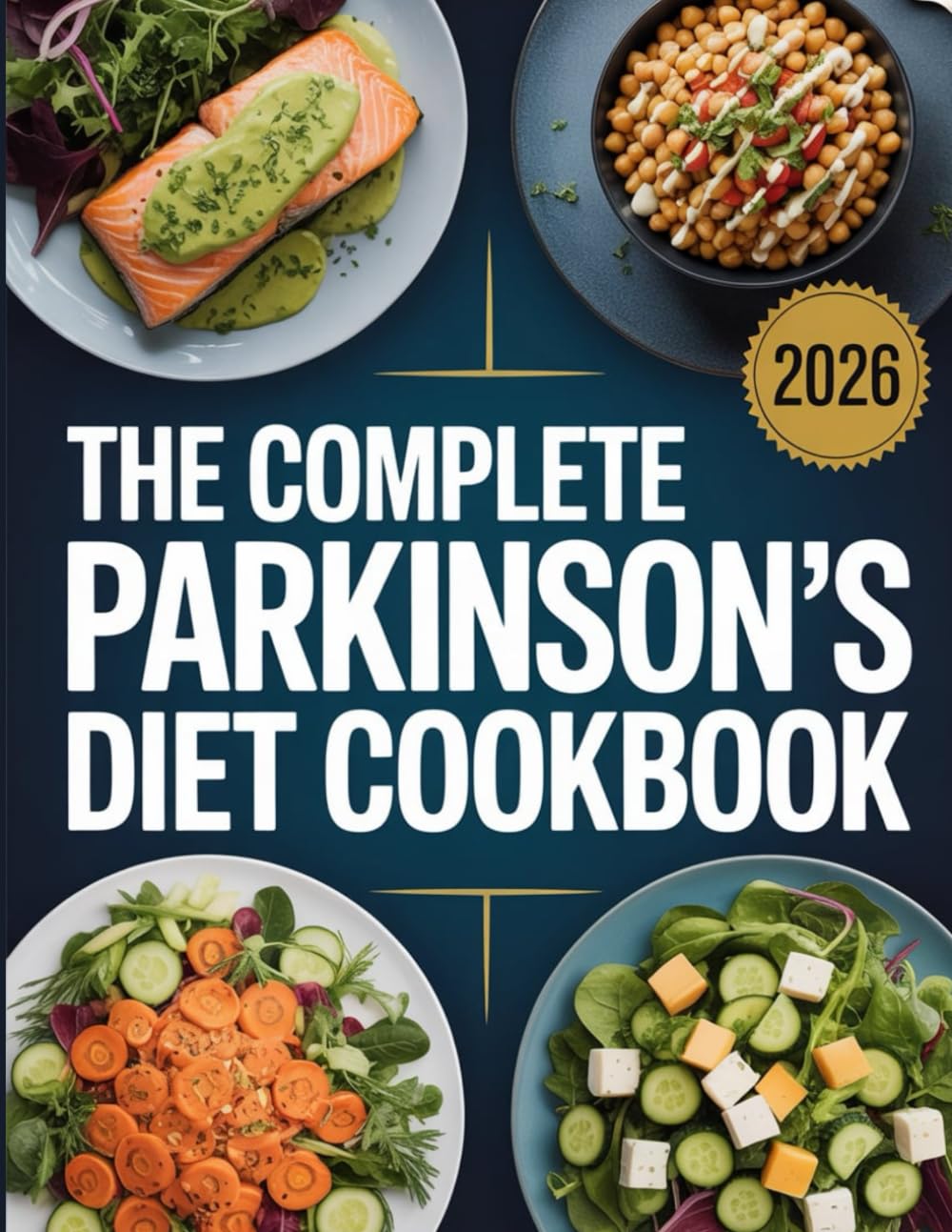 The Complete Parkinson’s Diet Cookbook: Simple, Supportive Recipes Designed to Help with Energy, Ease of Eating, and Everyday Nutrition