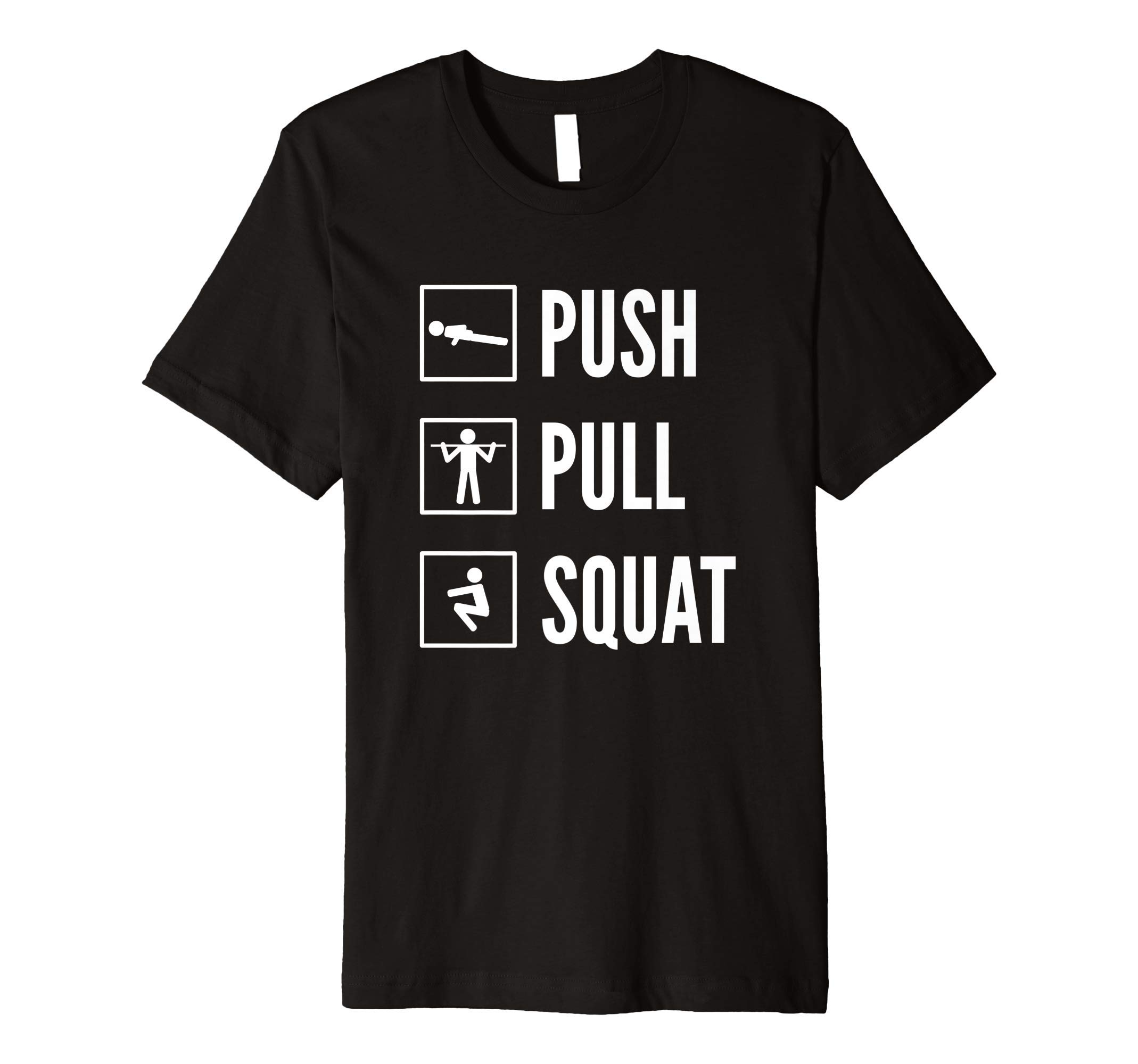 PUSH PULL SQUAT Calisthenics & Bodyweight Training Design Premium T-Shirt