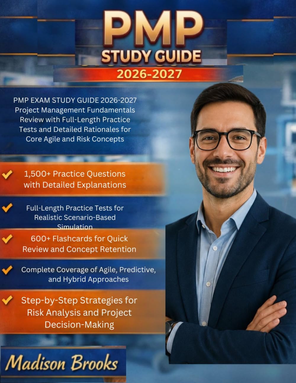 PMP EXAM STUDY GUIDE 2026-2027: Project Management Fundamentals Review with Full-Length Practice Tests and Detailed Rationales for Core Agile and Risk Concepts