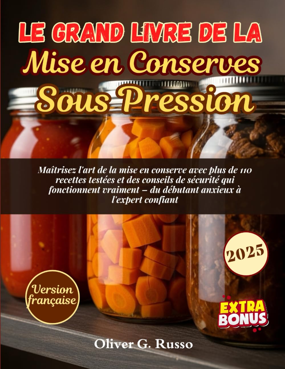Mise en conserve sous pression : livre de recettes pour stocker vos plats maison