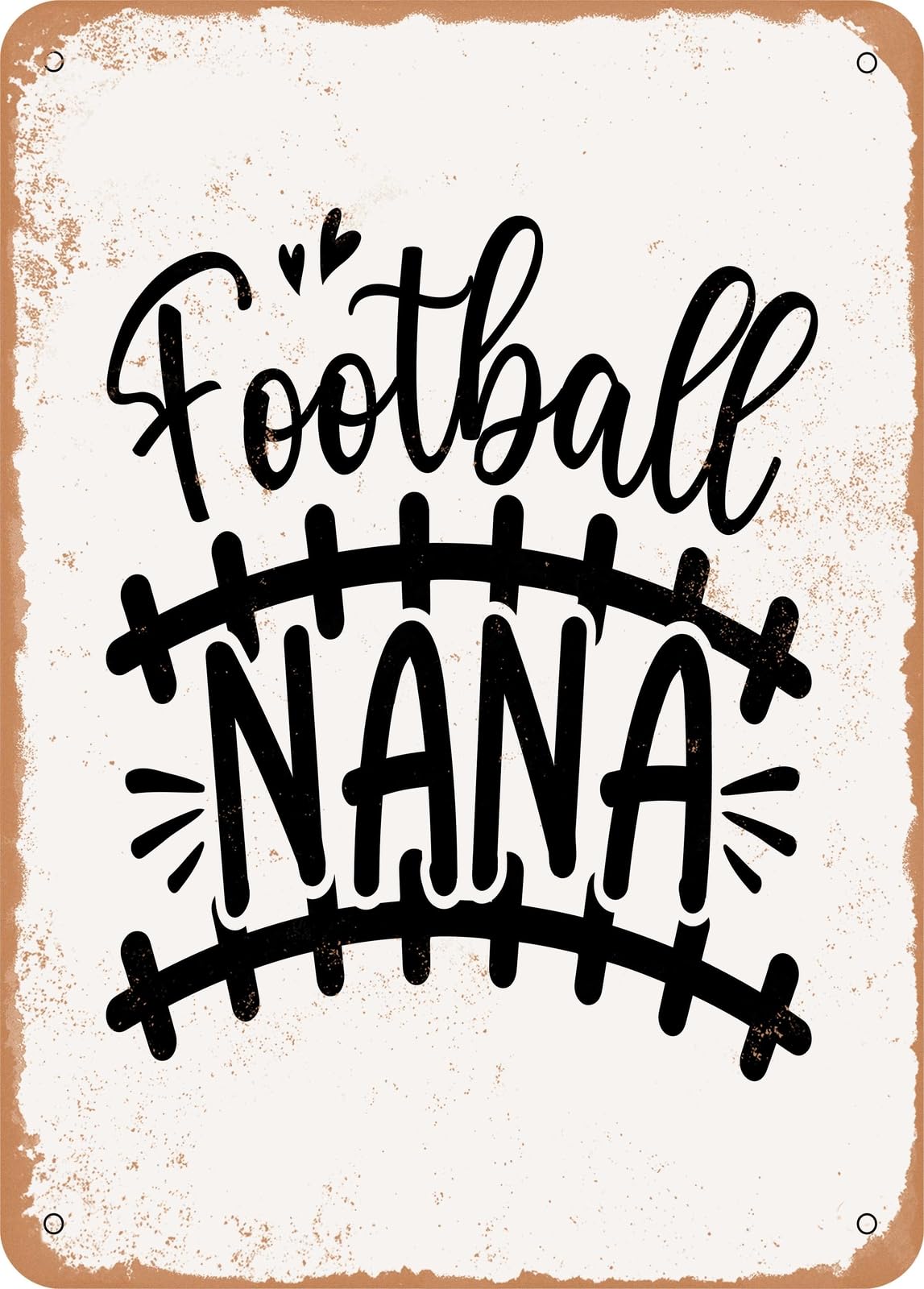 Metal Sign - Football Nana - Vintage Rusty Look home decor