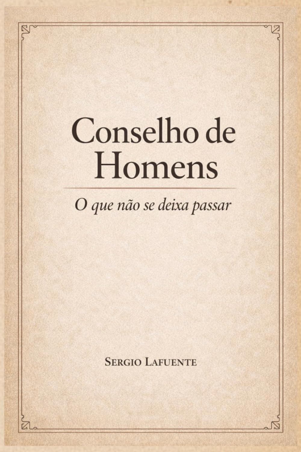 Conselho de Homens: O que não se deixa passar