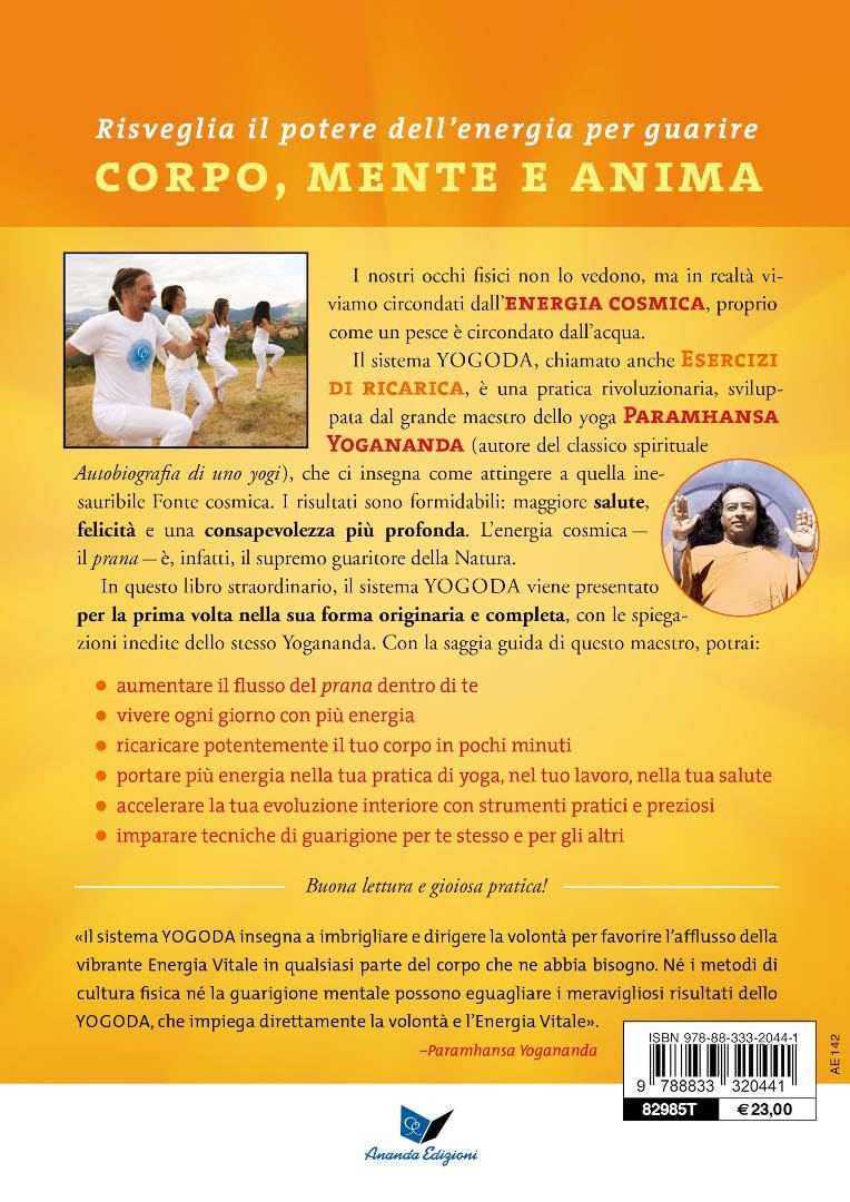 Yogoda. Gli esercizi di ricarica. Guarisci e trasforma la tua vita. Con esercizi di ricarica scaricabili online