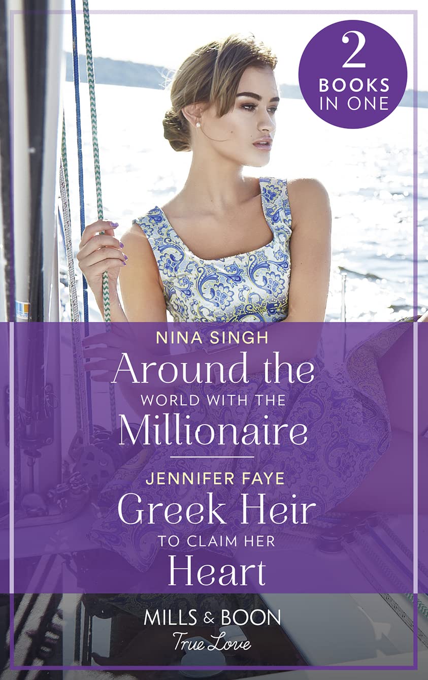 Around The World With The Millionaire / Greek Heir To Claim Her Heart, Romance, Paperback, Nina Singh and Jennifer Faye