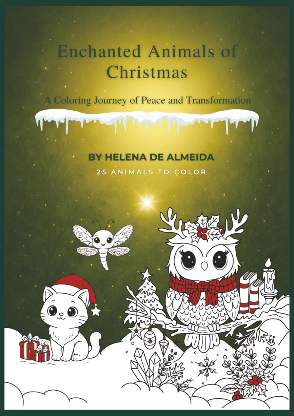 Enchanted Animals of Christmas: A Coloring Journey of Peace and Transformation - 25 animals to color
