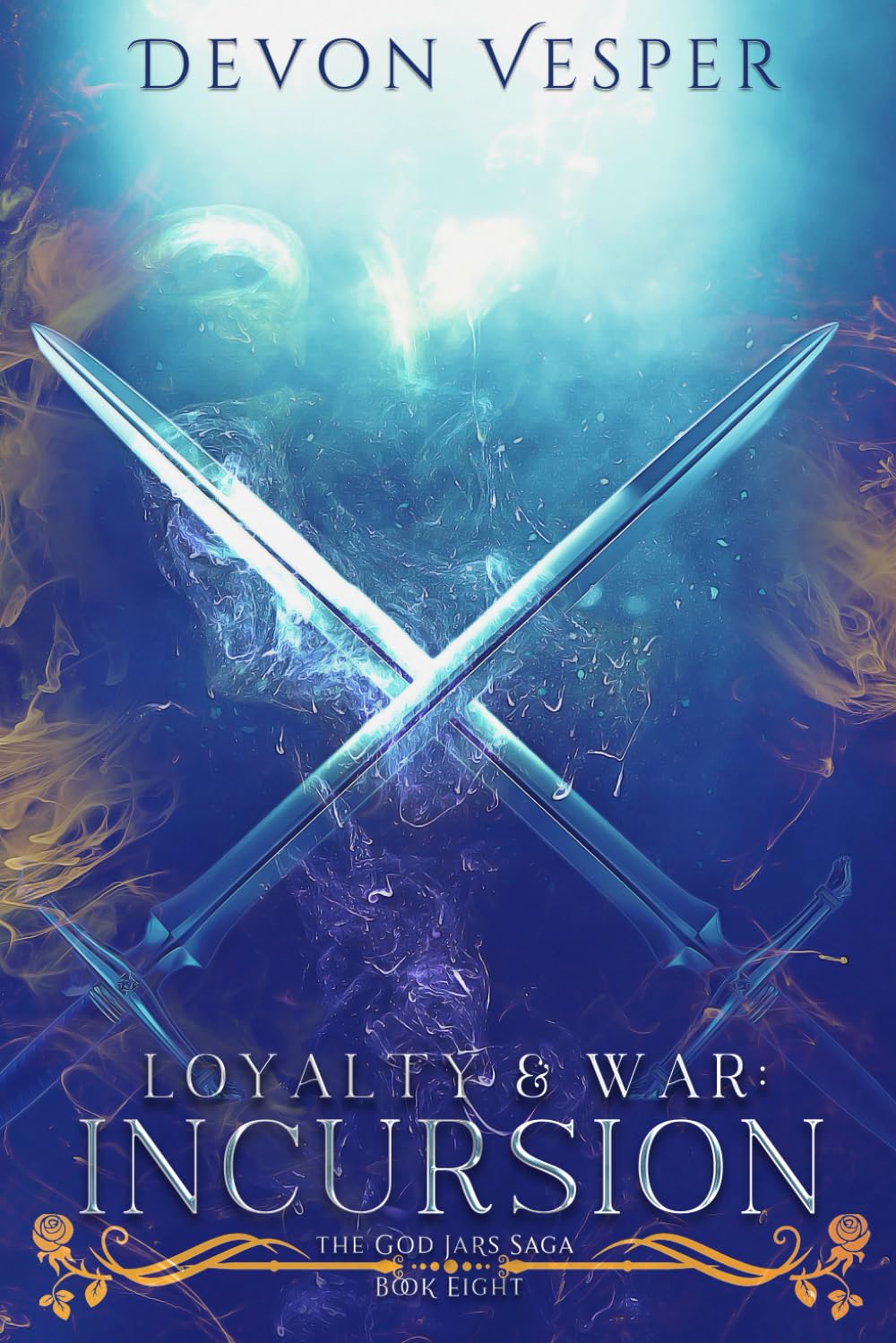 Incursion: Loyalty and War 3 (The God Jars Saga)
