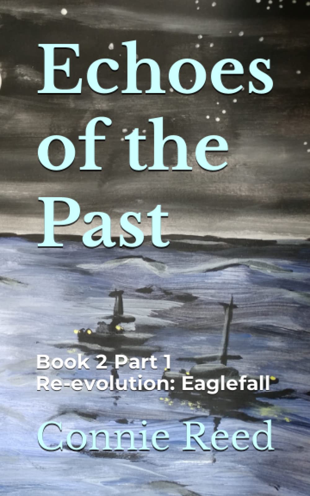 Echoes of the Past: Book 2 Part 1 Re-evolution: Eaglefall