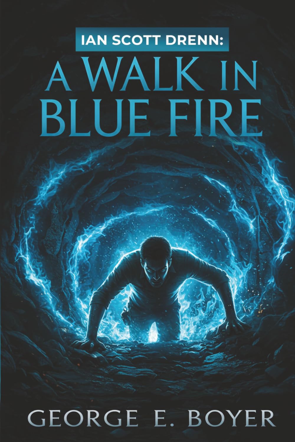 Ian Scott Drenn: A Walk In Blue Fire