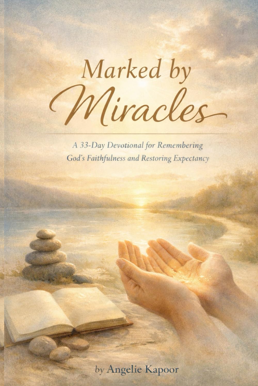 Marked by Miracles: A 33-Day Devotional for Remembering God’s Faithfulness and Restoring Expectancy