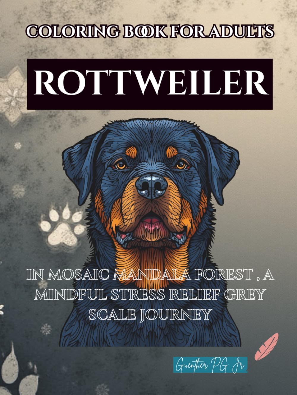 Rottweiler in Mosaic Mandala Forest: A mindful stress relief grey scale journey