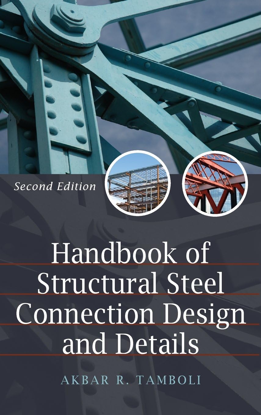 Handbook of Steel Connection Design and Details 2nd Edition
