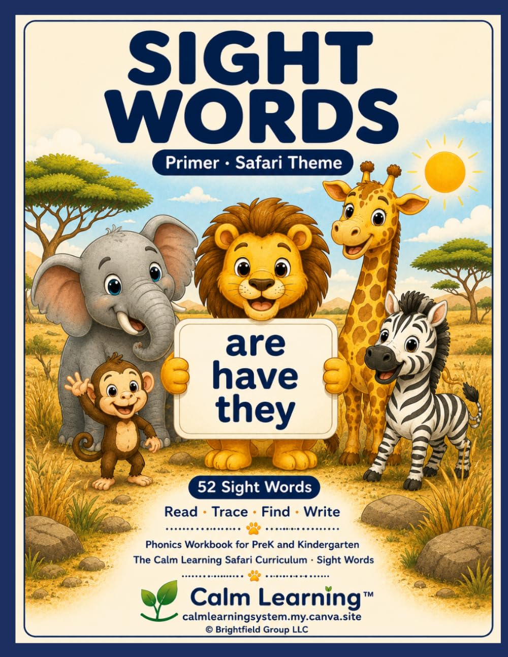 Sight Words Primer: Safari Theme Phonics Workbook for PreK and Kindergarten, Read Trace Find and Write the 52 Dolch Primer Words, Ages 3 to 6 (The Calm Learning Safari Phonics Curriculum)
