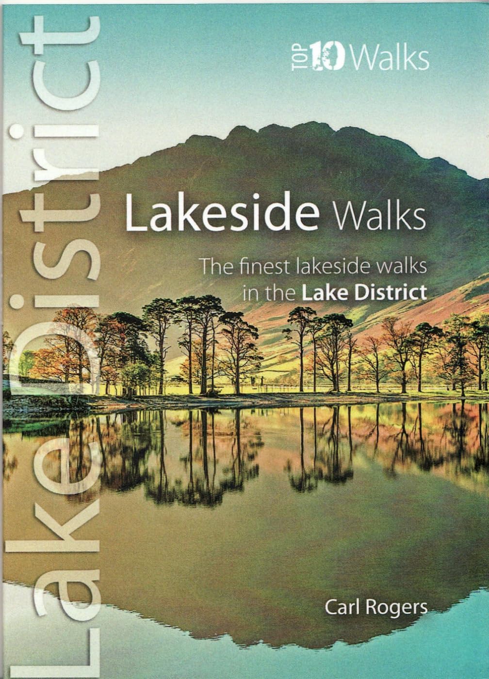 Lakeside Walks Classic Lakeside Walks in Cumbria Top by Carl Rogers PAPERBACK