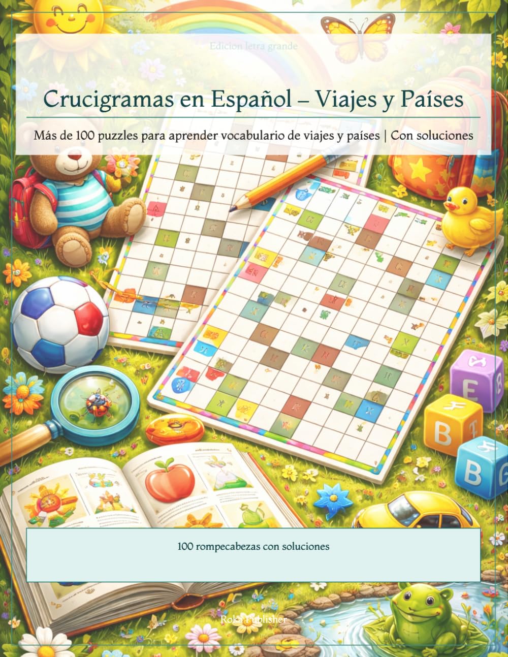 Crucigramas en Español – Viajes y Países: Más de 100 puzzles para aprender vocabulario de viajes y países | Con soluciones