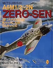 Mitsubishi A6m 1/2/-2N Zero-Sen in Japanese Naval Air Service (Schiffer Military/Aviation History)