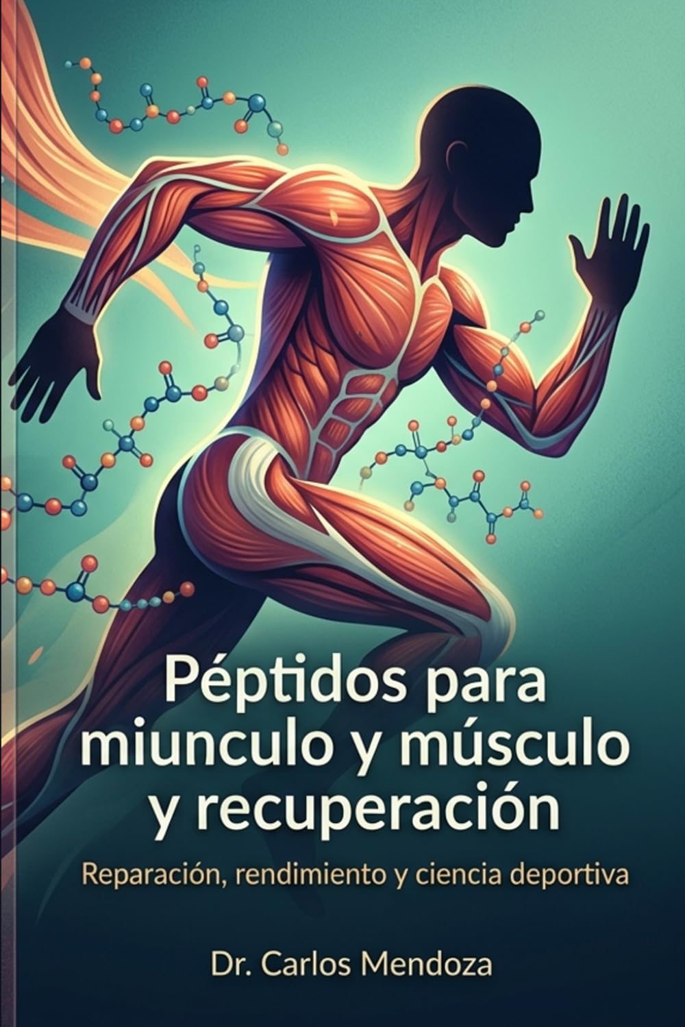 Péptidos para músculo y recuperación: La ciencia de las señales de aminoácidos, la reparación de tejidos, el rendimiento y el futuro de la medicina deportiva
