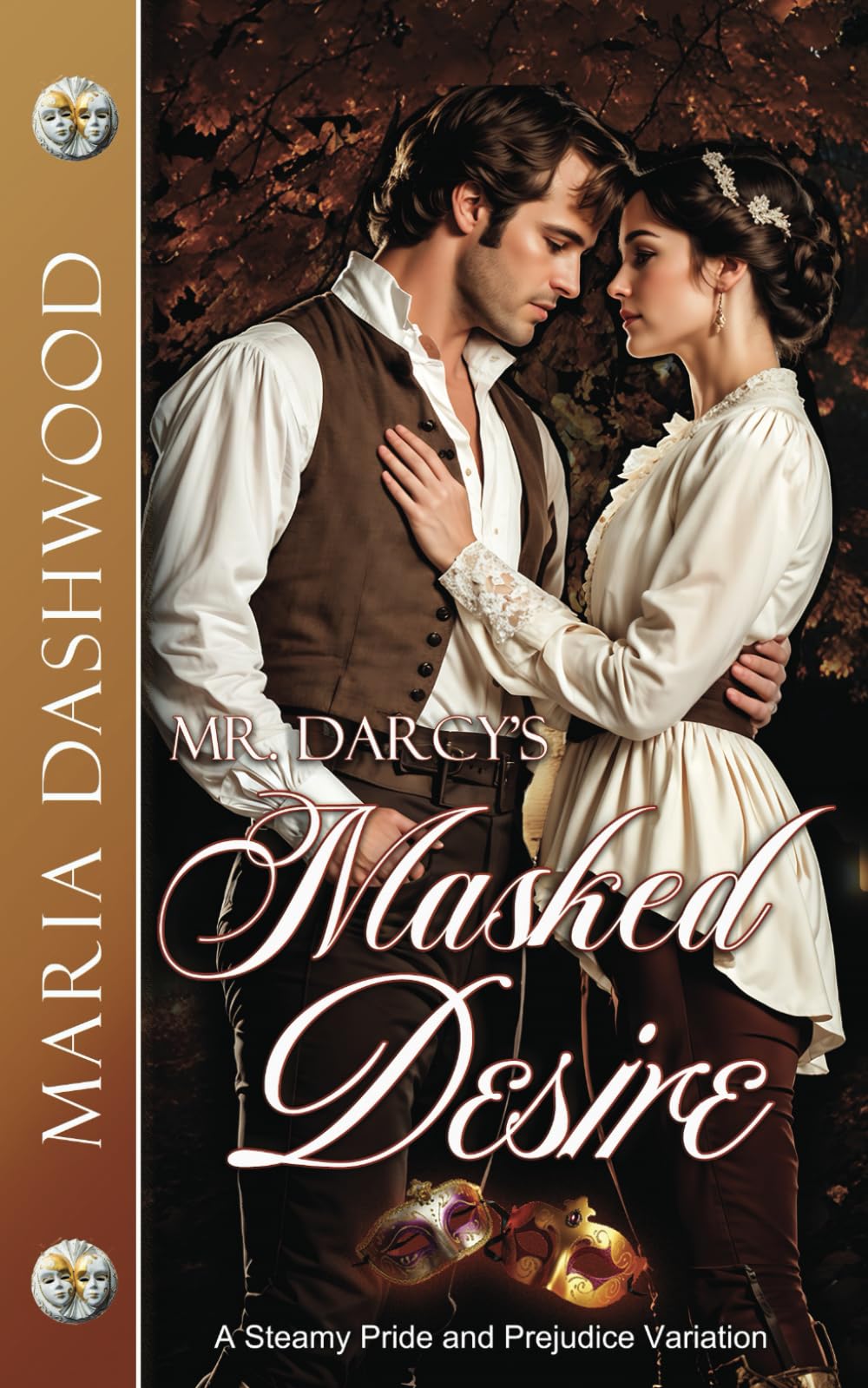 Mr. Darcy's Masked Desire: A Steamy Pride and Prejudice Variation