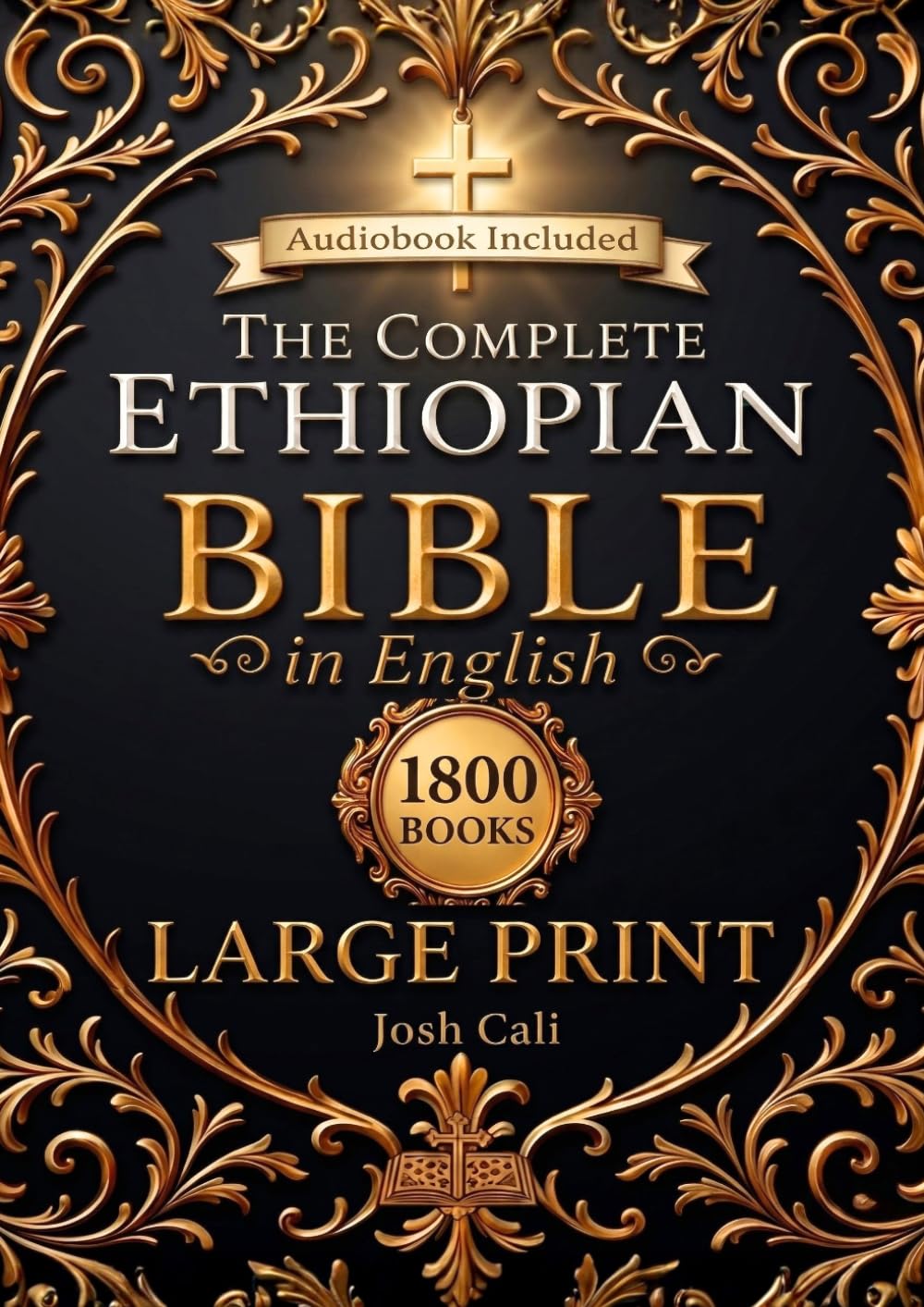The Complete Ethiopian Bible in English: All Missing Scriptures in LARGE PRINT | Including Jubilees, Tobit, I–III Enoch, Bel and the Dragon, I–III Meqabyan, and Every Lost Apocryphal Book (Annotated)      Paperback – April 2, 2026
