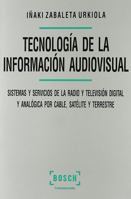Portada de Tecnologia de la Informacion Audiovisual: Sistemas y Servicios de la R