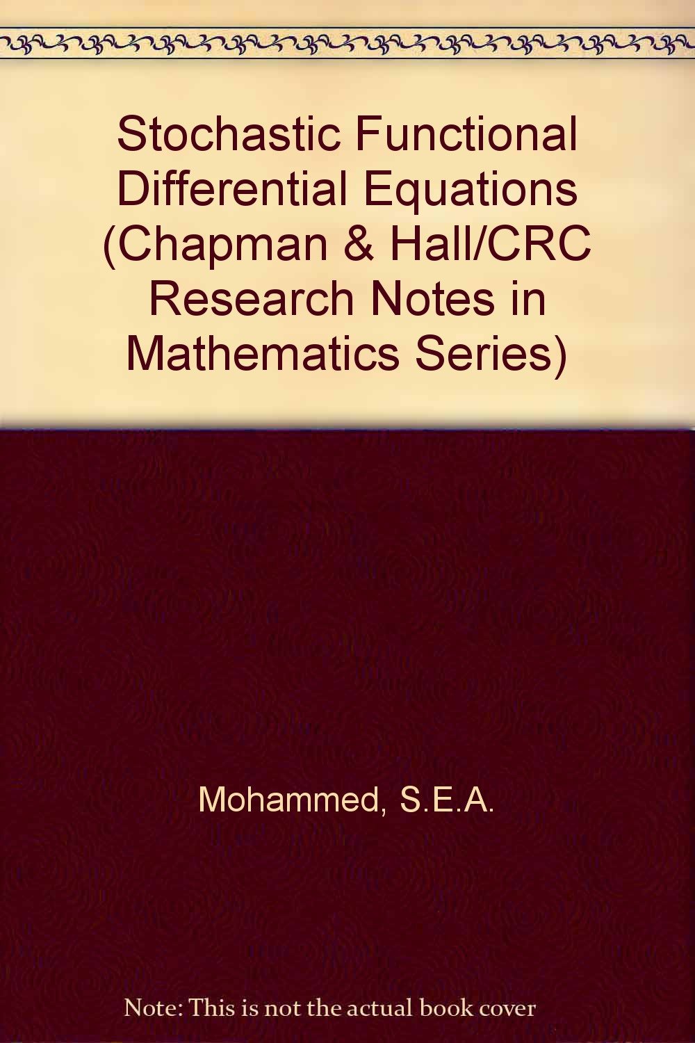 Buy Stochastic Functional Differential Equations (Chapman & Hall/CRC Research Notes in Mathematics Series) — BookShops.in